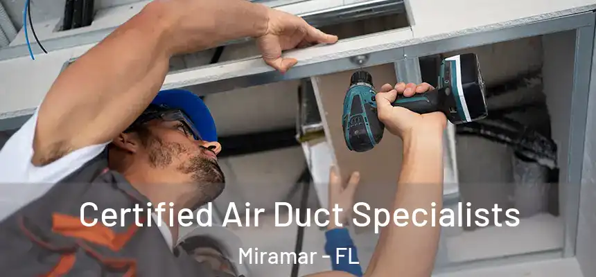  Certified Air Duct Specialists Miramar - FL