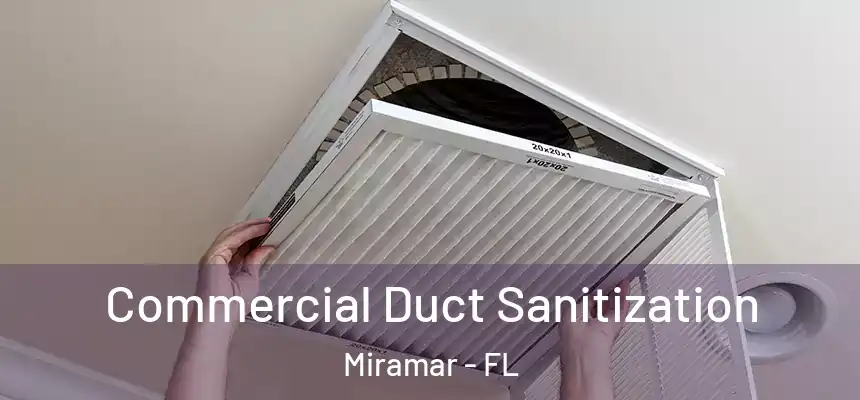  Commercial Duct Sanitization Miramar - FL