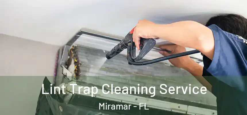  Lint Trap Cleaning Service Miramar - FL