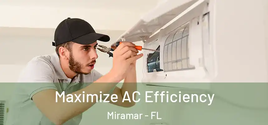  Maximize AC Efficiency Miramar - FL
