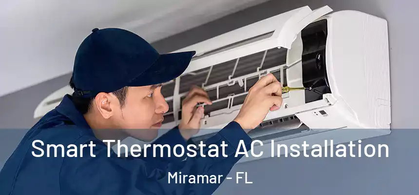  Smart Thermostat AC Installation Miramar - FL