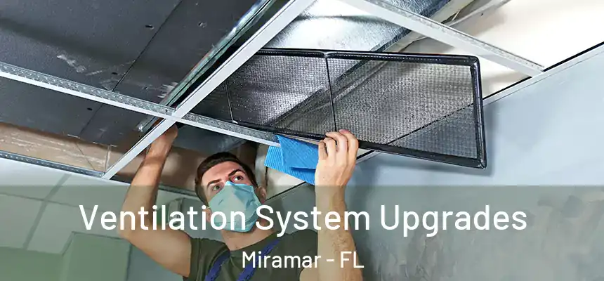  Ventilation System Upgrades Miramar - FL